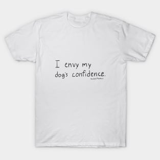 Dog's Confidence (transparent background) T-Shirt